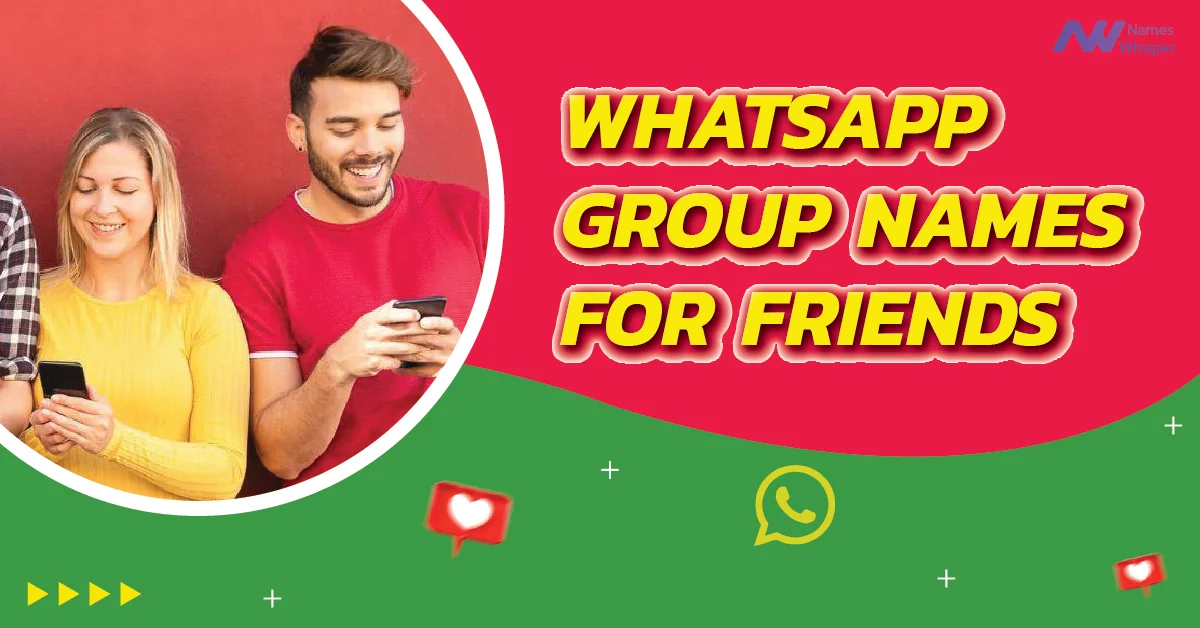 WhatsApp Group Names for Friends